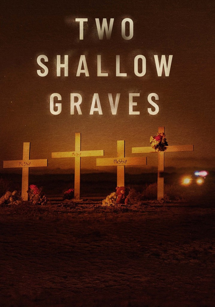 Two Shallow Graves: The McStay Family Murders Season 1 - streaming