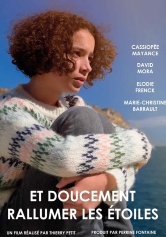 Et doucement rallumer les étoiles