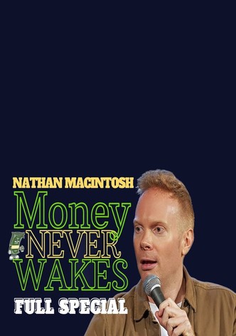 Nathan Macintosh: Money Never Wakes