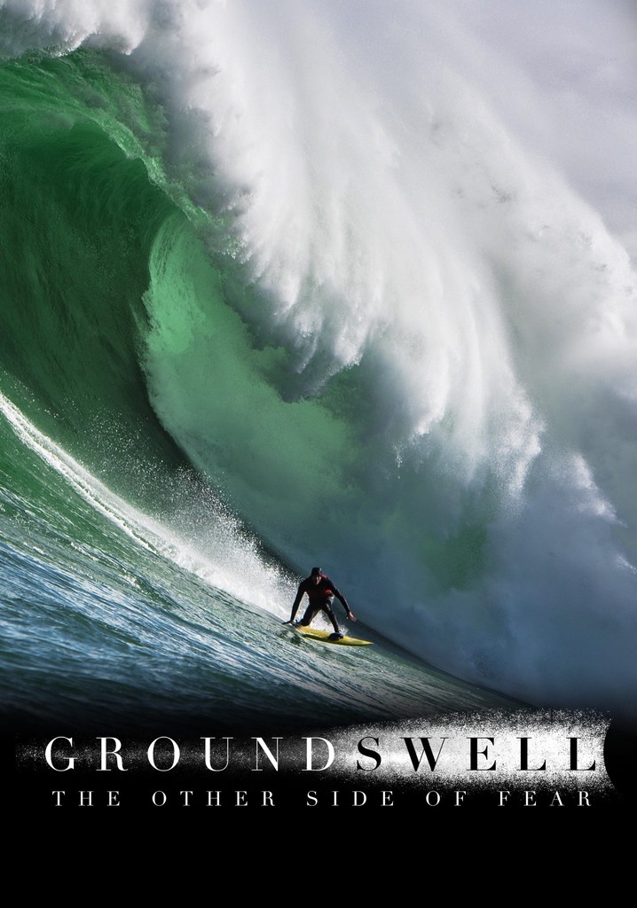 Ground Swell: The Other Side of Fear