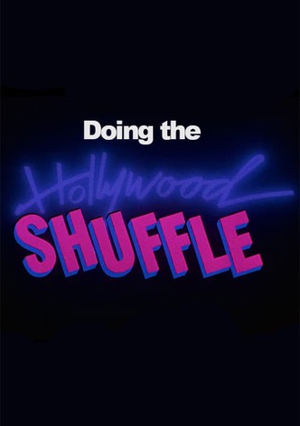 Doing the Hollywood Shuffle