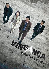Vingança: Dinheiro e Poder