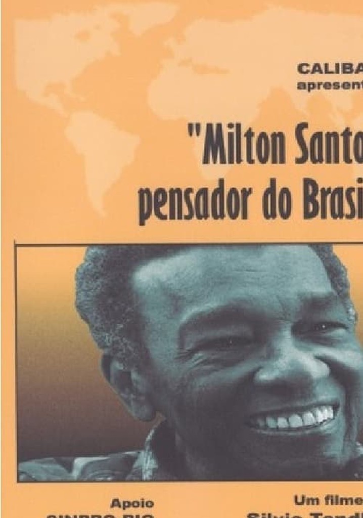 Milton Santos, Pensador do Brasil