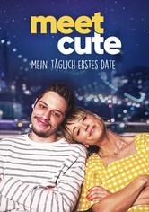Meet Cute - Mein täglich erstes Date