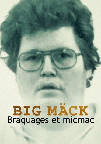 Big Mäck : Braquages et micmac