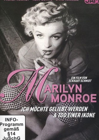 Marilyn Monroe - Ich möchte geliebt werden