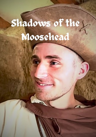The Moosehead Chronicles: Shadows of the Moosehead
