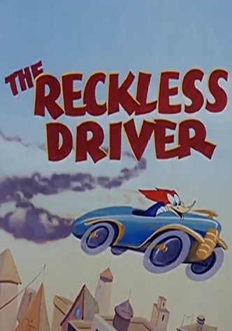 The Reckless Driver