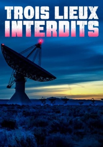 Trois lieux interdits