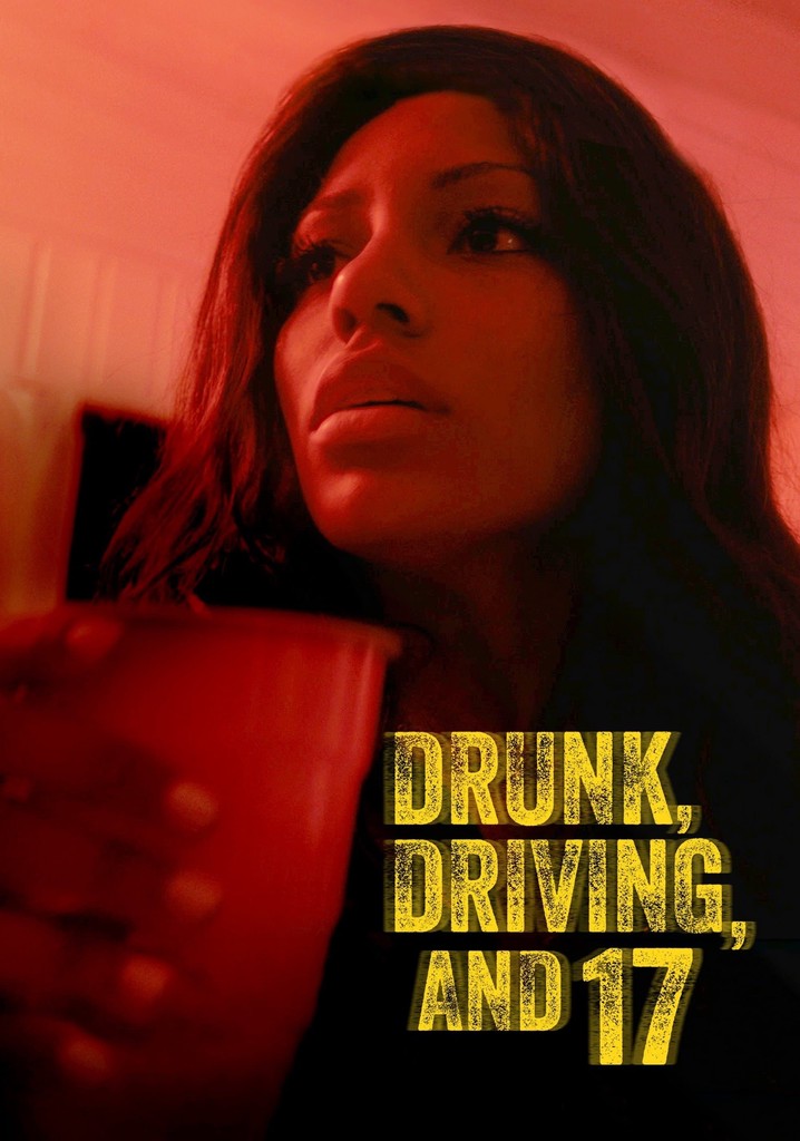 Drunk, Driving, and 17