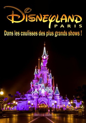 Disneyland Paris : Dans les Coulisses des Plus Grands Shows !