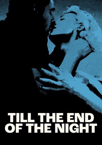 Till the End of the Night