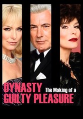Dynasty: The Making of a Guilty Pleasure