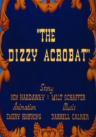 The Dizzy Acrobat