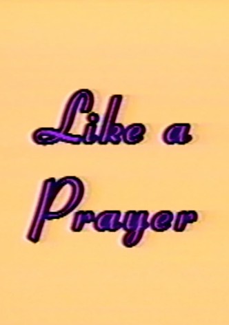 Like a Prayer