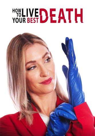 How to Live Your Best Death