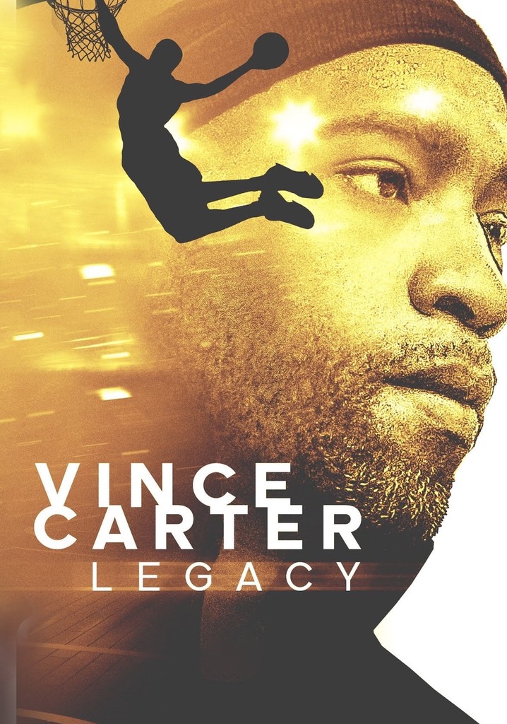Vince Carter: Legacy