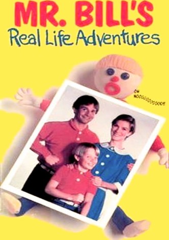 Mr. Bill's Real Life Adventures