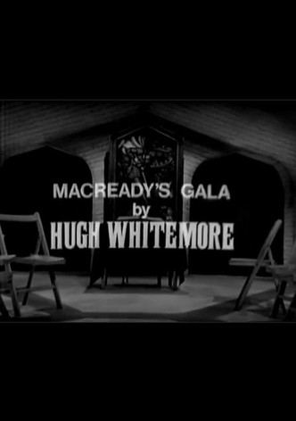 Macready's Gala