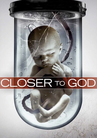 Closer to God