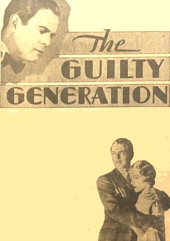 The Guilty Generation