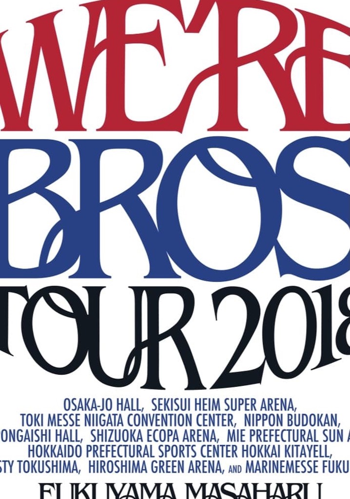 FUKUYAMA MASAHARU WE'RE BROS. TOUR 2018