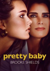 Pretty Baby: Brooke Shields - Miniseries