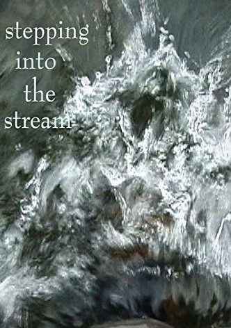 Stepping Into the Stream