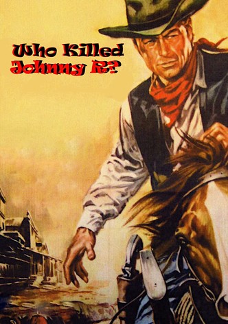 Who Killed Johnny R.?