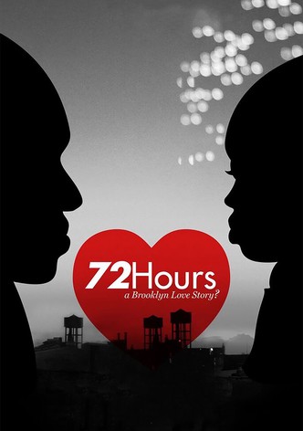 72 Hours: A Brooklyn Love Story?