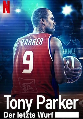 Tony Parker: Der letzte Wurf