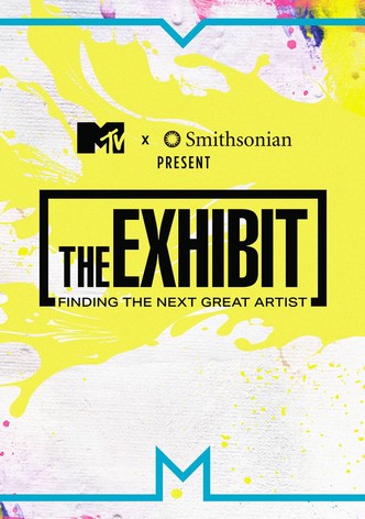 The Exhibit: Finding the Next Great Artist