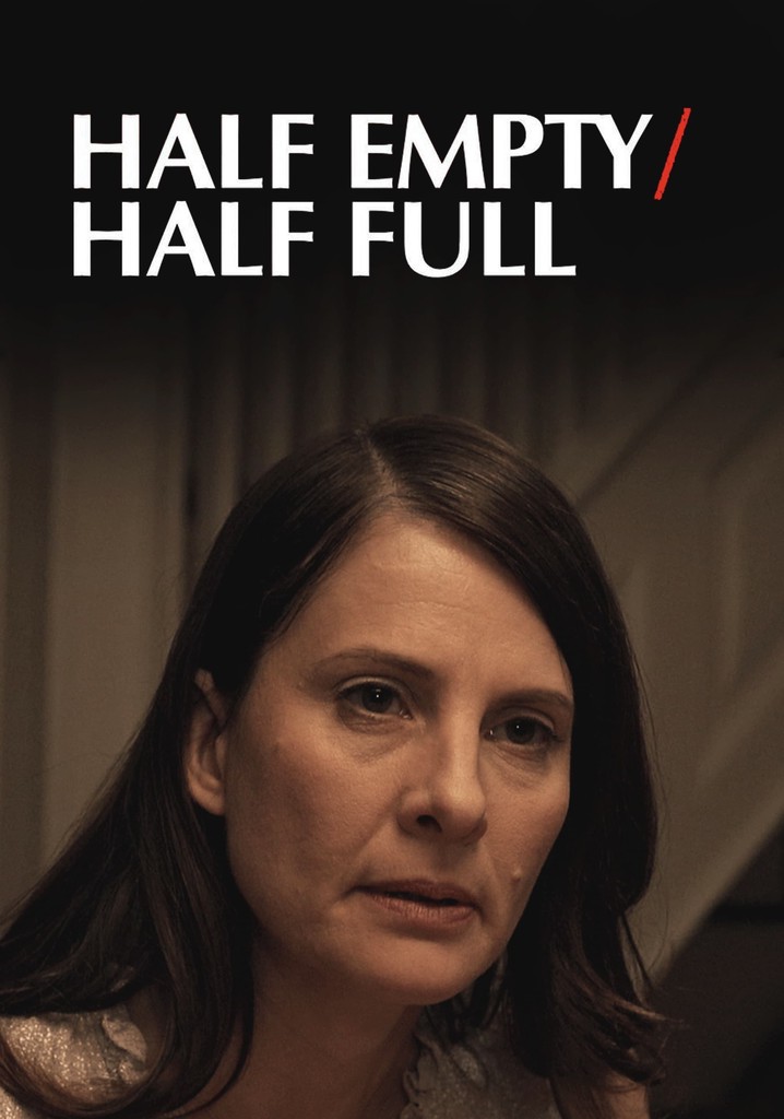 Half Empty/Half Full streaming where to watch online?