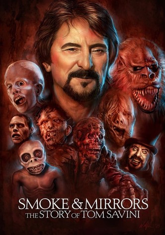 Smoke and Mirrors: The Story of Tom Savini