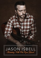 Jason Isbell: Running With Our Eyes Closed