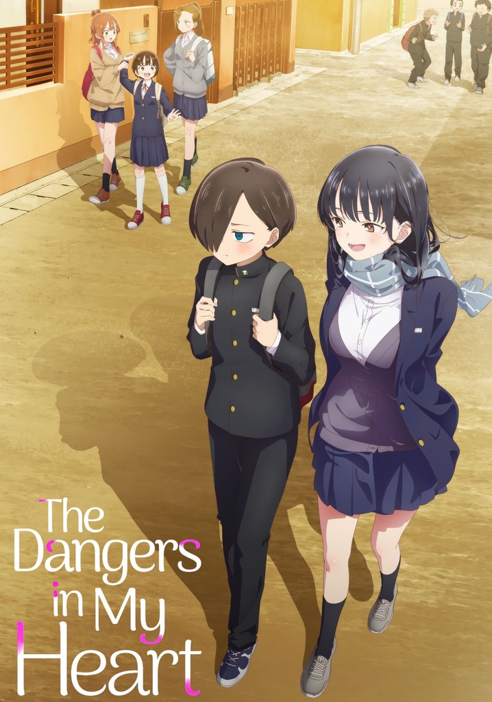 Stream The Dangers in My Heart on HIDIVE