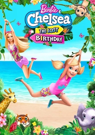 Barbie & Chelsea: The Lost Birthday