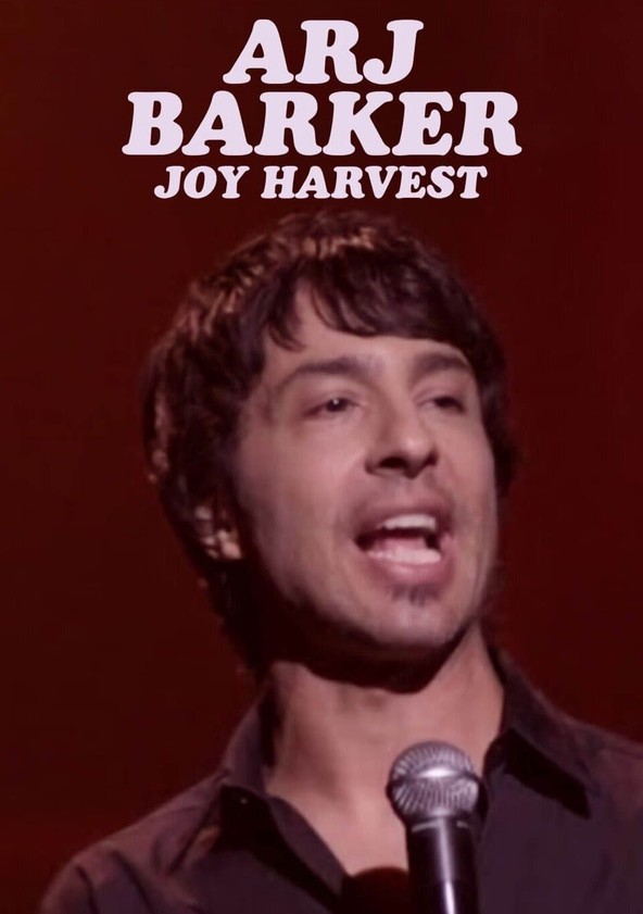 Arj Barker Joy Harvest streaming watch online