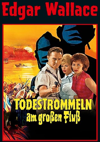 Todestrommeln am großen Fluß