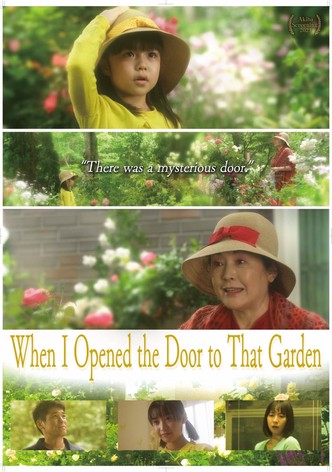 When I Opened the Door to That Garden