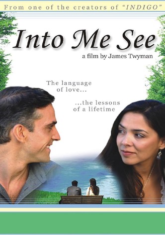 Into Me See