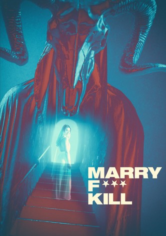 Marry F*** Kill
