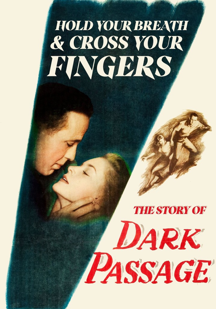 Hold Your Breath and Cross Your Fingers: The Story of 'Dark Passage'