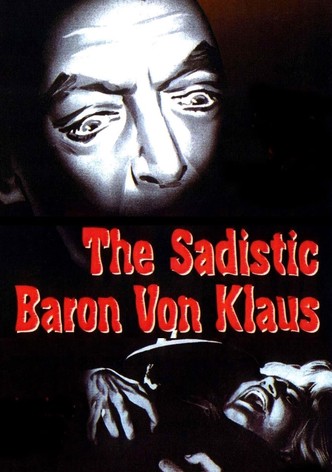 The Sadistic Baron Von Klaus