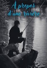 À propos d'une rivière