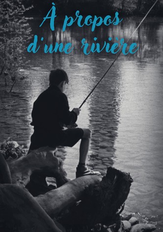À propos d'une rivière