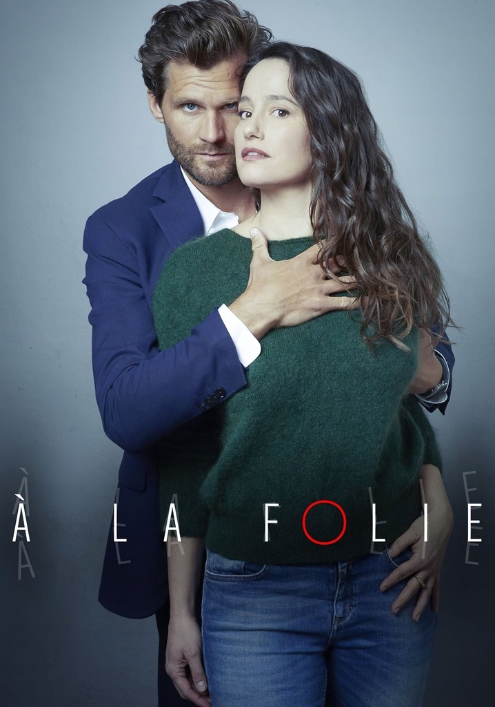 Où regarder A la folie en streaming complet et légal
