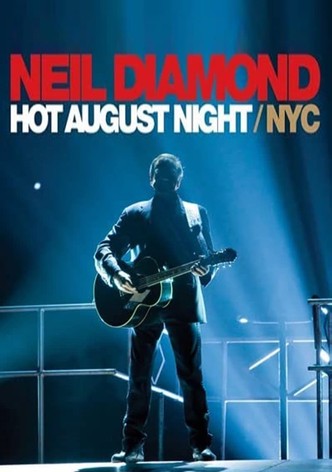 Neil Diamond: Hot August Night/NYC