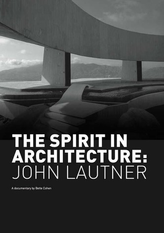 The Spirit in Architecture: John Lautner