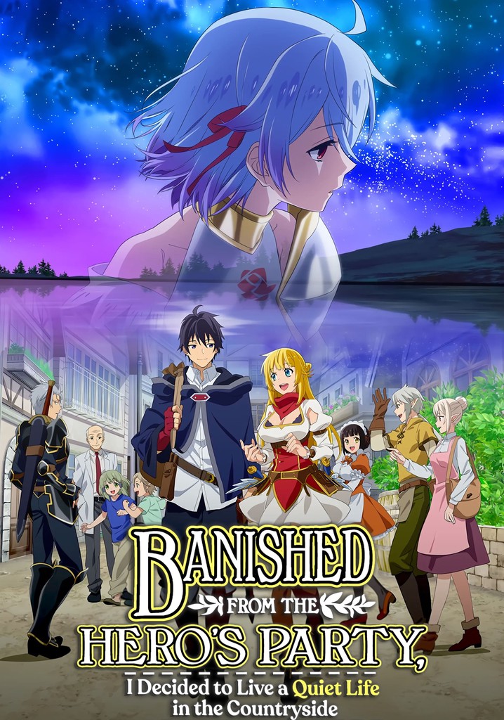 Banished From the Hero’s Party, I Decided to Live a Quiet Life in the